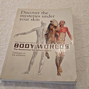 Gunther Von Hagens' Body Worlds: The Anatomical Exhibition of Real Human Bodies